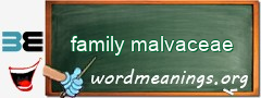 WordMeaning blackboard for family malvaceae